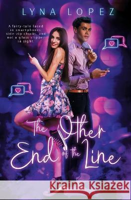 The Other End of the Line Lyna Lopez Martha Reineke Andrea Fodor 9781734364545 Websterland Books - książka