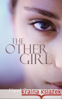 The Other Girl Utpal Dasgupta 9781504940054 Authorhouse - książka
