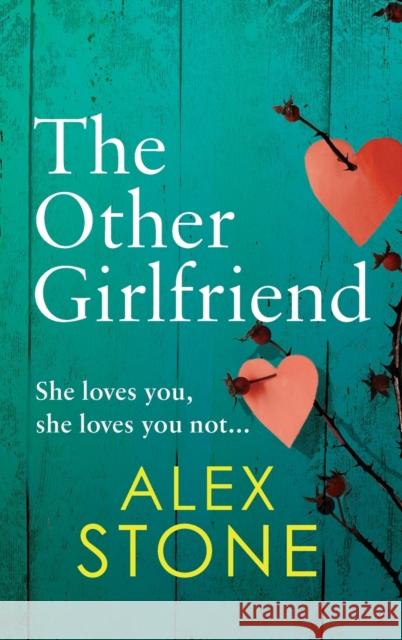 The Other Girlfriend Stone, Alex 9781802803204 Boldwood Books Ltd - książka