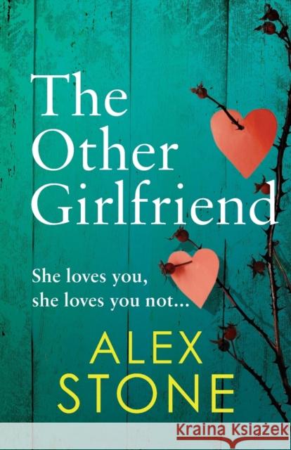 The Other Girlfriend Stone, Alex 9781802803211 Boldwood Books Ltd - książka