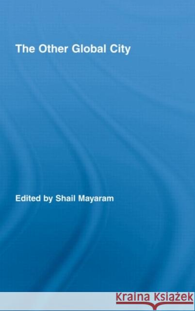 The Other Global City Mayaram Shail 9780415991940 Routledge - książka