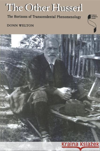 The Other Husserl: The Horizons of Transcendental Phenomenology Welton, Donn 9780253215581 Indiana University Press - książka