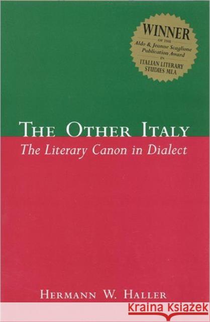 The Other Italy: The Literary Canon in Dialect Haller, Hermann W. 9780802044242 University of Toronto Press - książka