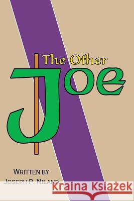 The Other Joe Joseph P. Nilan Mrs Frieda Girolamo Brian J. Niland 9781492937302 Createspace - książka