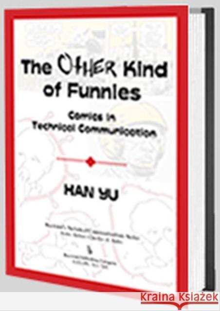 The Other Kind of Funnies: Comics in Technical Communication Han Yu 9780895038395 Routledge - książka