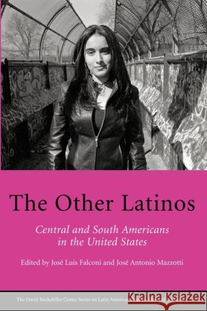 The Other Latinos: Central and South Americans in the United States Falconi, José Luis 9780674025899 Harvard University Press - książka