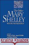 The Other Mary Shelley: Beyond Frankenstein Fisch, Audrey 9780195077407 Oxford University Press