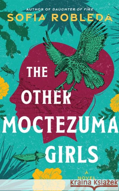 The Other Moctezuma Girls: A Novel Sofia Robleda 9781662532504 Amazon Crossing - książka