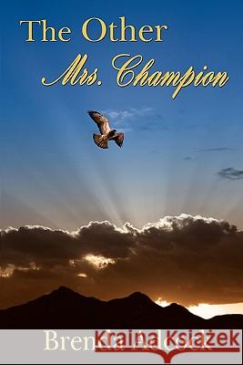 The Other Mrs. Champion Brenda Adcock 9781935053460 Yellow Rose Books - książka