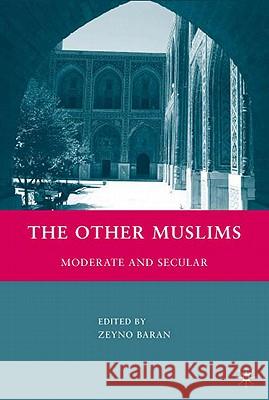 The Other Muslims: Moderate and Secular Baran, Z. 9780230621879 Palgrave MacMillan - książka