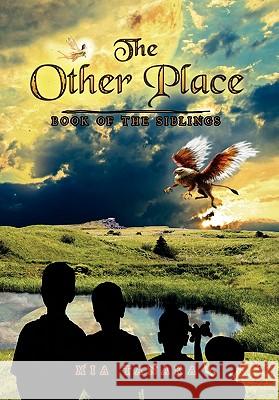 The Other Place: Book of the Siblings Tanaka, Mia 9781462867776 Xlibris Corporation - książka