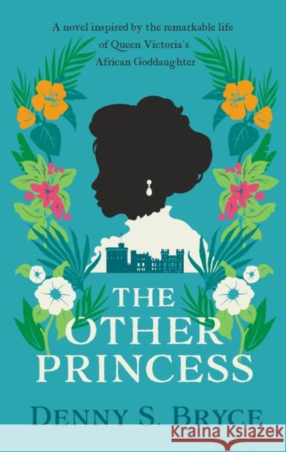 The Other Princess: A novel inspired by the remarkable life of Queen Victoria's African Goddaughter Denny S. Bryce 9780749030544 Allison & Busby - książka