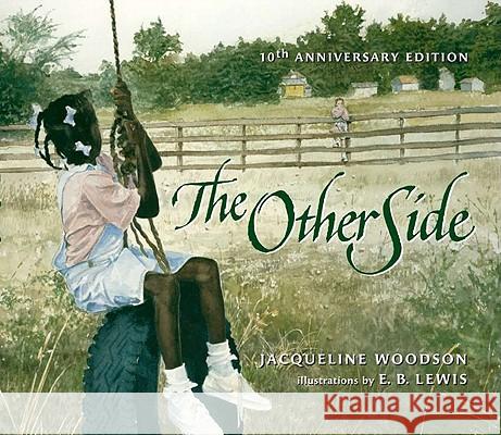 The Other Side Jacqueline Woodson E. B. Lewis 9780399231162 Penguin Putnam Books for Young Readers - książka