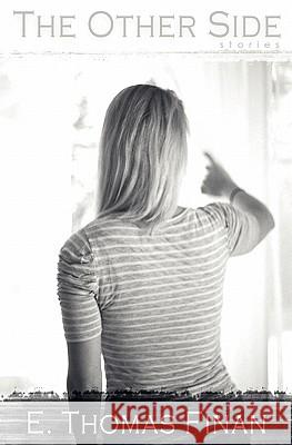 The Other Side E. Thomas Finan 9780982849705 Fieldnor Press - książka