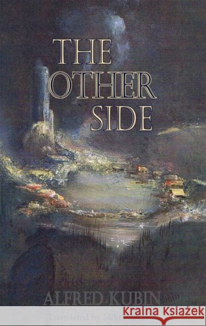 The Other Side Alfred Kubin 9781910213032 DEDALUS LIMITED - książka