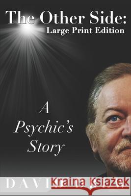 The Other Side: a Psychic's Story: Large Print Edition David Drew 9780995775336 Ghostwriter Publications UK - książka