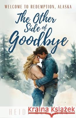 The Other Side of Goodbye Heidi McCahan 9781966463184 Sunrise Publishing - książka