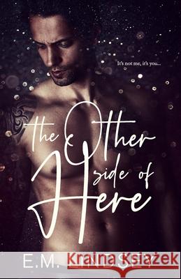 The Other Side of Here E M Lindsey 9798726251653 Independently Published - książka