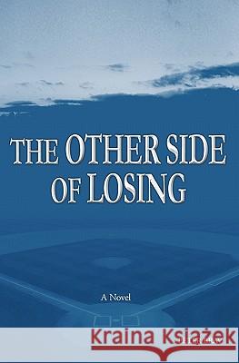 The Other Side of Losing Peter Brav 9781439222492 Booksurge Publishing - książka