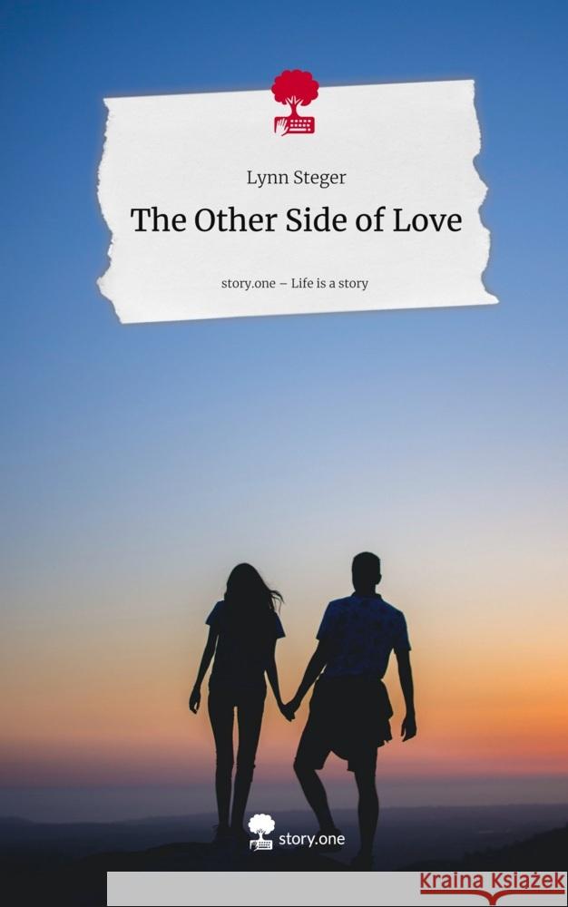 The Other Side of Love. Life is a Story - story.one Steger, Lynn 9783711591159 story.one publishing - książka
