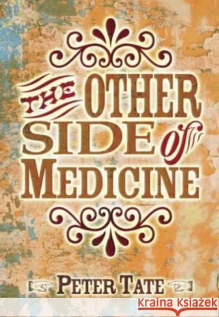 The Other Side of Medicine Peter Tate 9781846191541 RADCLIFFE PUBLISHING LTD - książka