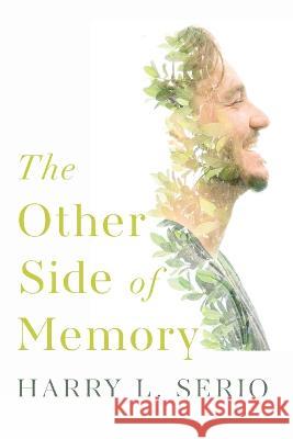 The Other Side of Memory Harry L. Serio 9781725273726 Resource Publications (CA) - książka