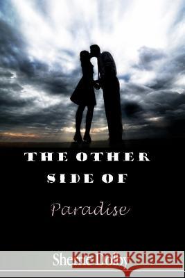 The Other Side of Paradise Sherrie Dolby Lisa Ginsburg Sherrie Dolby 9781500641887 Createspace Independent Publishing Platform - książka