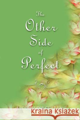 The Other Side of Perfect Jacqui Cullen 9780595245185 Writers Club Press - książka