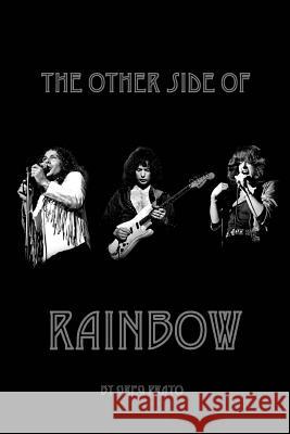 The Other Side of Rainbow Greg Prato 9781539838630 Createspace Independent Publishing Platform - książka