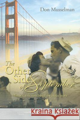 The Other Side of September: Historical Fiction Based on a True Story Don Musselman 9781493198290 Xlibris Corporation - książka