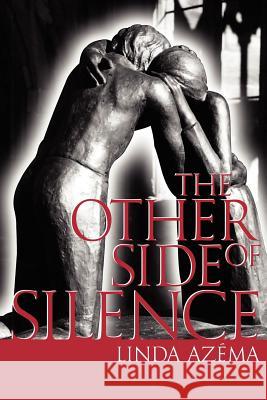 The Other Side of Silence Linda Azema 9781420868470 Authorhouse - książka