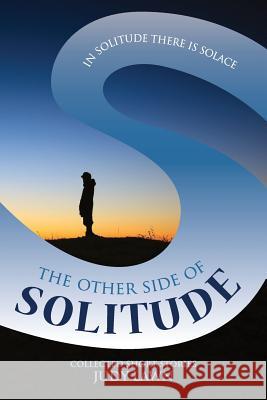 The Other Side of Solitude: In Solitude there is Solace Schollum, Gabrielle 9781974182695 Createspace Independent Publishing Platform - książka