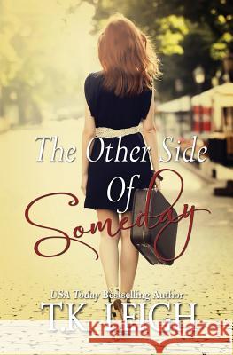 The Other Side Of Someday Leigh, T. K. 9780990739975 Tracy Kellam - książka
