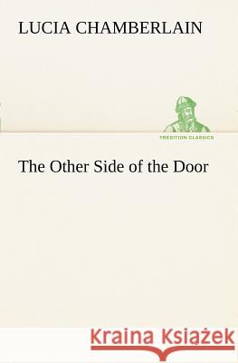 The Other Side of the Door Lucia Chamberlain 9783849168940 Tredition Gmbh - książka