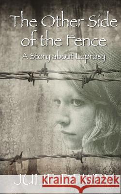 The Other Side of the Fence Julie Dewey 9781508794561 Createspace - książka