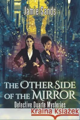 The Other Side of the Mirror Jamie Sands 9780473550882 Rookery Publishing - książka
