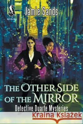 The Other Side of the Mirror Jamie Sands 9780473551834 Rookery Publishing - książka