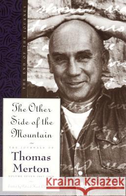 The Other Side of the Mountain: The End of the Journey Thomas Merton Patrick Hart 9780060654870 HarperOne - książka