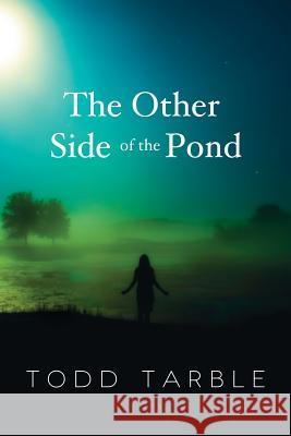 The Other Side of the Pond Todd Tarble 9781490901374 Createspace - książka