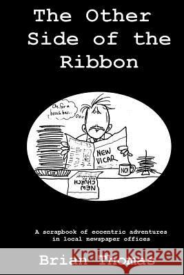 The Other Side of the Ribbon Brian Thomas 9781530466733 Createspace Independent Publishing Platform - książka