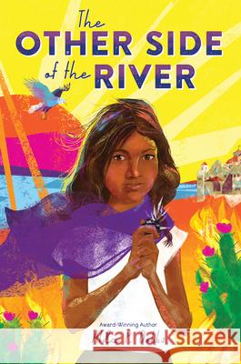 The Other Side of the River Alda P. Dobbs 9781728238449 Sourcebooks Young Readers - książka