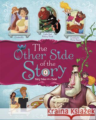 The Other Side of the Story: Fairy Tales with a Twist Eric Braun Nancy Loewen Tatevik Avakyan 9781479556977 Picture Window Books - książka
