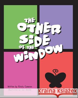 The Other Side of the Window Kristy Cameron Shickle Ian 9780985979027 LP Publishing - książka