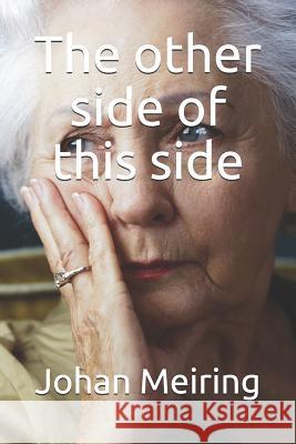 The Other Side of This Side Johan Meiring 9780620810319 Johan Meiring Publication - książka