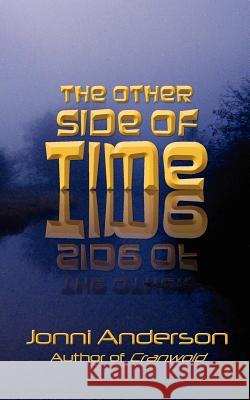 The Other Side of Time Jonni Anderson 9780984905829 Starwatch Creations - książka