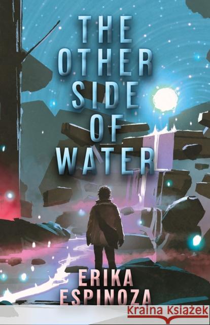 The Other Side of Water Erika Espinoza 9780744301465 Camcat Books - książka