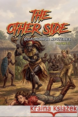 The Other Side: Sci-Fi Horror Mysteries Vol 12 Nairat, Malik 9798233107078 Malik Nairat - książka