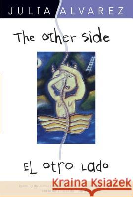 The Other Side/El Otro Lado Julia Alvarez 9780452273412 Plume Books - książka