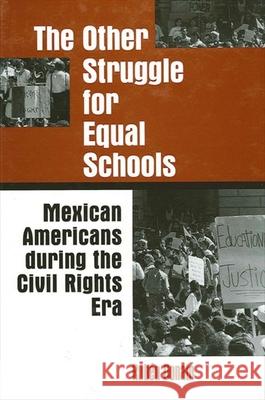 The Other Struggle for Equal Schools: Mexican Americans During the Civil Rights Era Donato, Rubén 9780791435205 State University of New York Press - książka