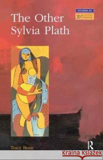 The Other Sylvia Plath Tracy Brain 9781138160958 Routledge - książka